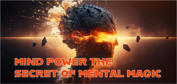 MIND POWER THE SECRET OF MENTAL MAGIC